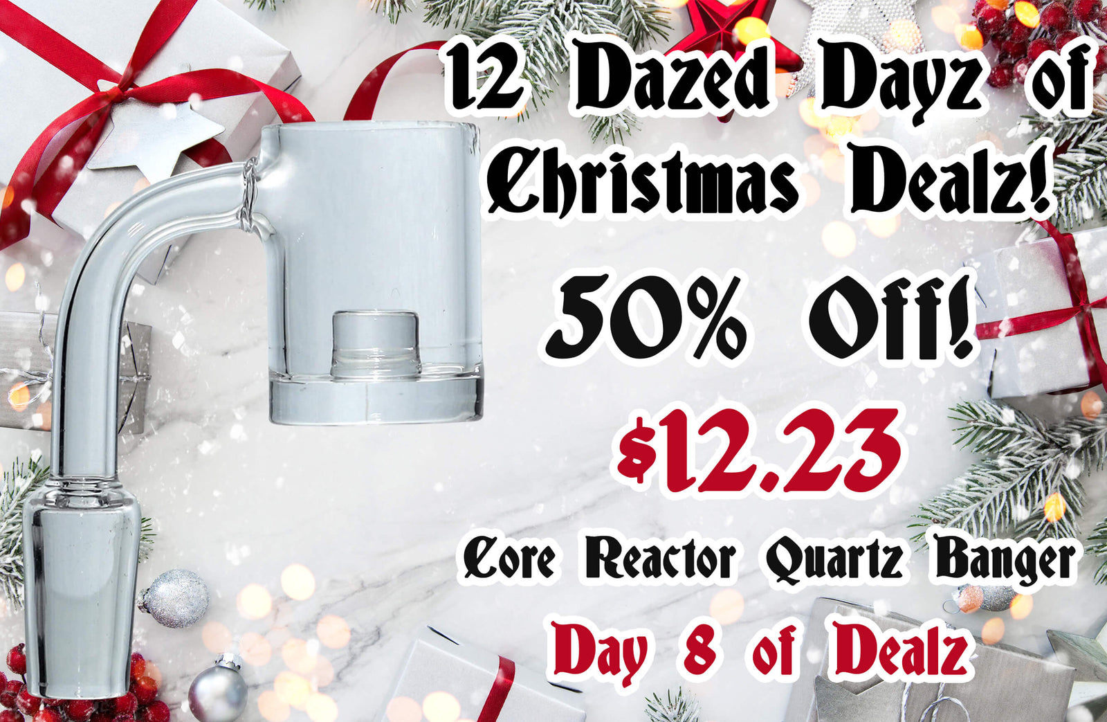 Day 8 of the 12 Dazed Dayz of Christmas Dealz!