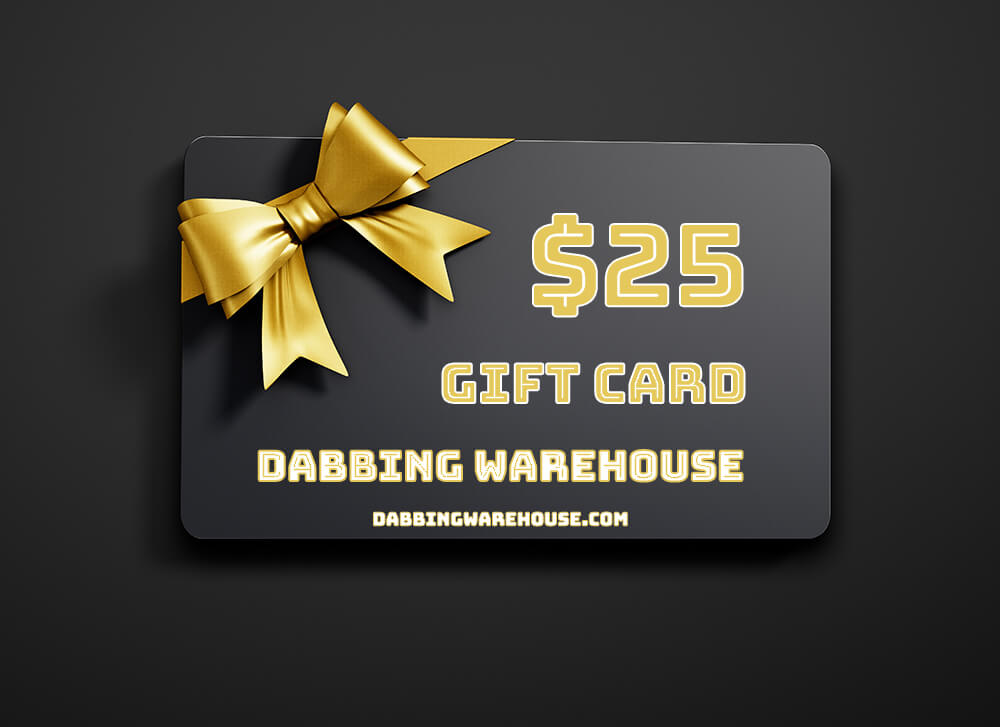 The Dabbing Warehouse Gift Card | $25 View | the dabbing specialists