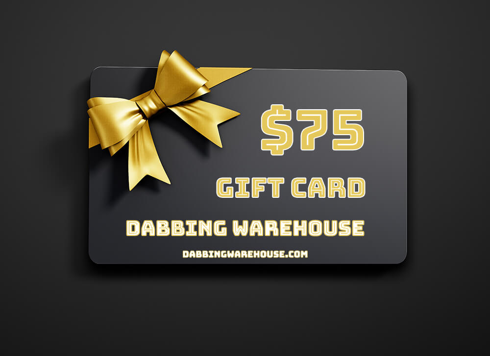 The Dabbing Warehouse Gift Card | $75 View | the dabbing specialists