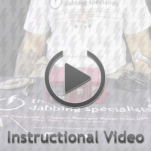Custom The Dabbing Specialists Enail Dabbing Kit #1 | Use Instructional Video View | DW